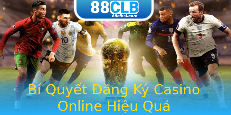 Bí Quyết Đăng Ký Casino Online Hiệu Quả Bí Quyết Đăng Ký Casino Online Hiệu Quả
