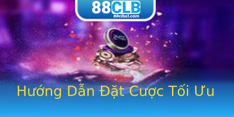 Hướng Dẫn Đặt Cược Tối Ưu Hướng Dẫn Đặt Cược Tối Ưu