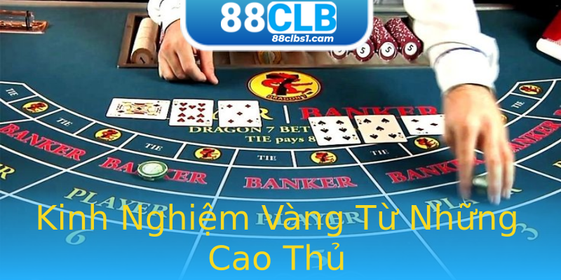 Kinh Nghiệm Vàng Từ Những Cao Thủ Kinh Nghiệm Vàng Từ Những Cao Thủ