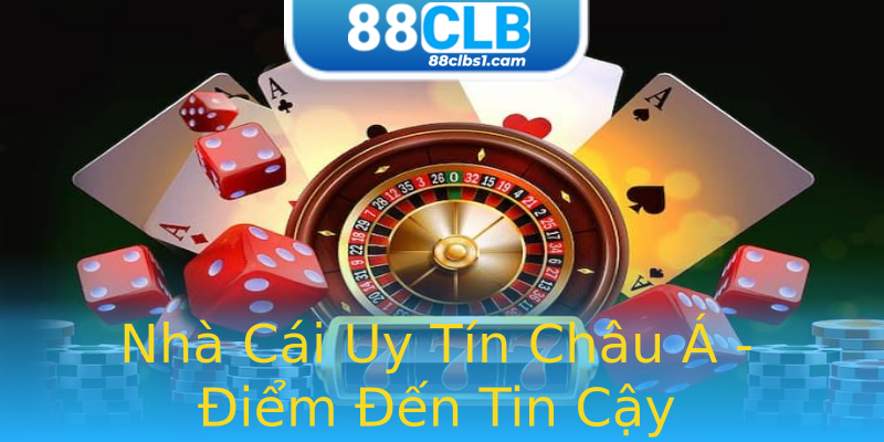 Nhà Cái Uy Tín Châu Á - Điểm Đến Tin Cậy Nhà Cái Uy Tín Châu Á - Điểm Đến Tin Cậy