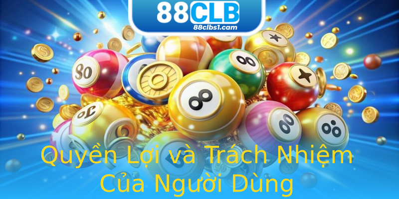 Quyền Lợi và Trách Nhiệm Của Người Dùng Quyền Lợi và Trách Nhiệm Của Người Dùng