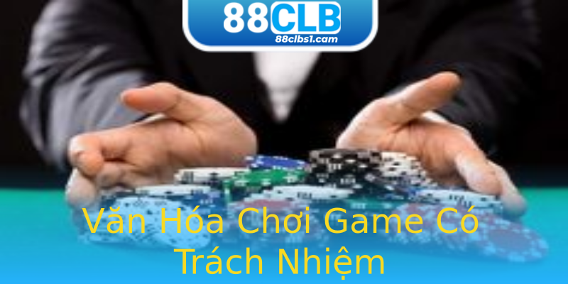 Văn Hóa Chơi Game Có Trách Nhiệm Văn Hóa Chơi Game Có Trách Nhiệm